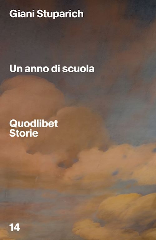 UN ANNO DI SCUOLA  - STUPARICH GIANI, SANDRINI G. (Curatore) - Quodlibet