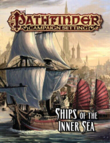 Pathfinder Campaign Setting: Ships of the Inner Sea: Ships of the Inner Sea