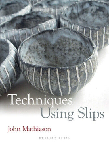 Techniques Using Slips by Mathieson, John
