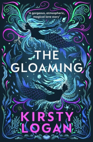 The Gloaming by Kirsty Logan
