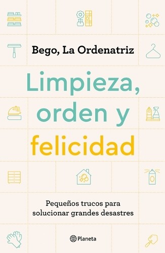 La Ordenatriz Bego Limpieza, Orden Y Felicidad (Tascabile)
