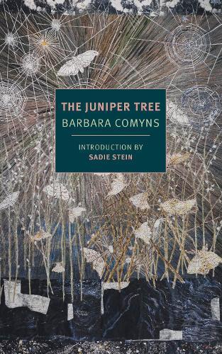 Barbara Comyns Sadie Stein The Juniper Tree (Tascabile)