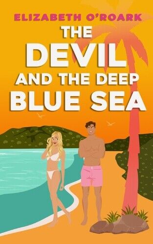 Elizabeth O'Roark The Devil and the Deep Blue Sea (Tascabile) Grumpy Devils