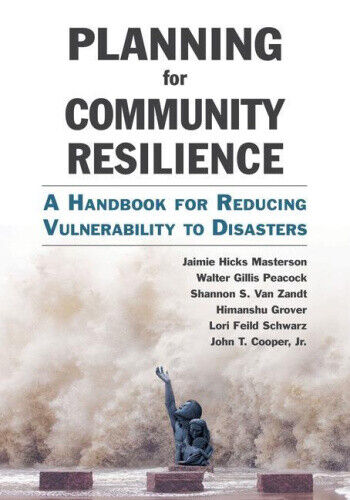 Planning for Community Resilience: A Handbook for Reducing Vulnerability to