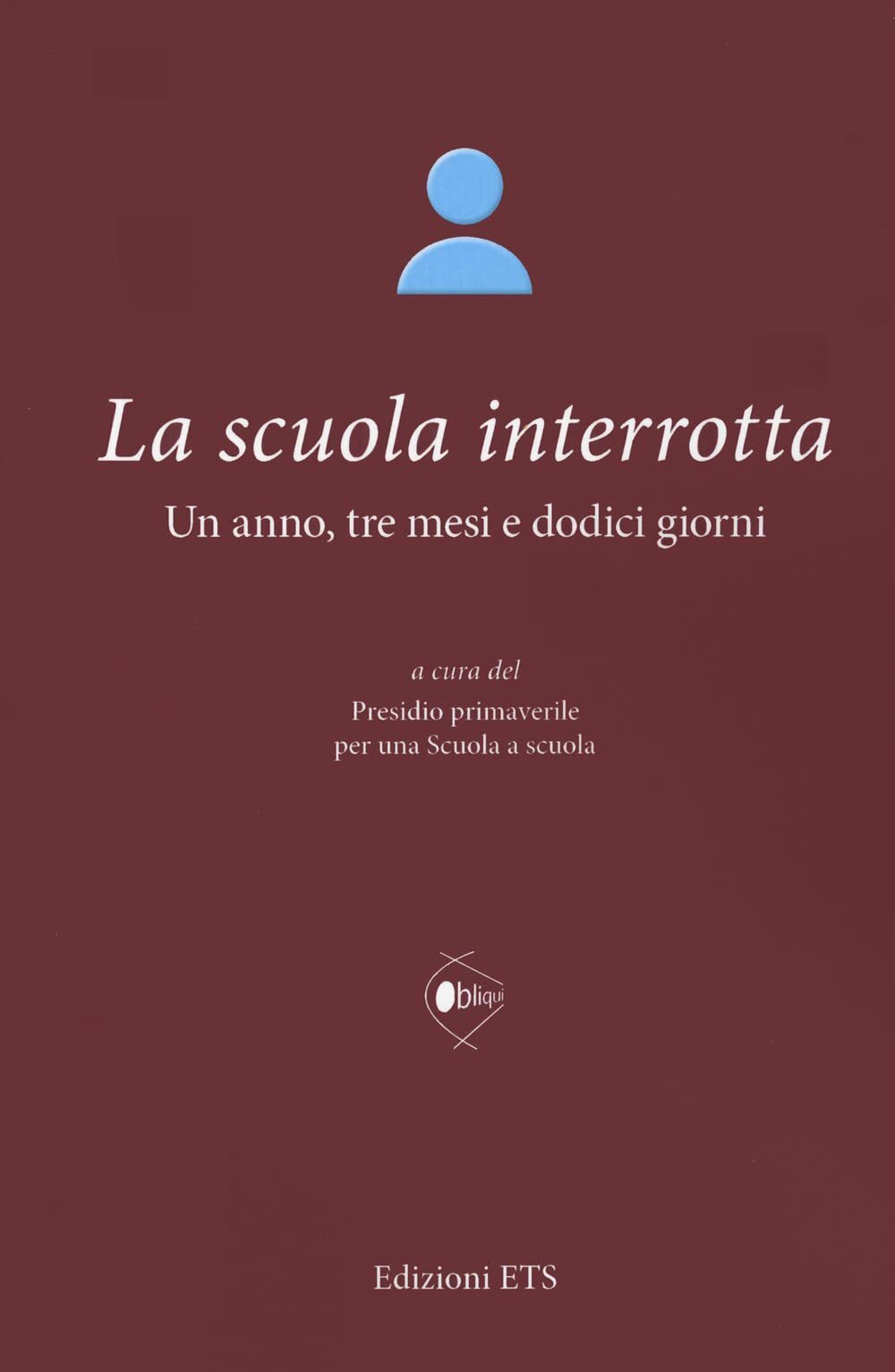 9788846762030 La scuola interrotta. Un anno, tre mesi e dodici giorni