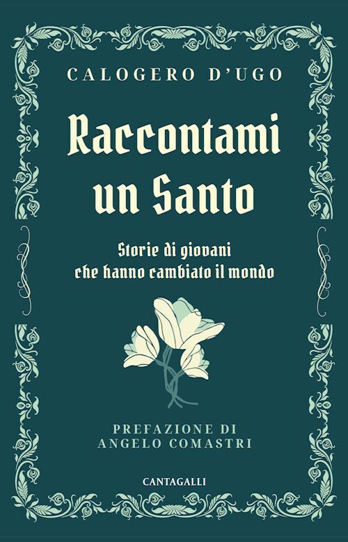 RACCONTAMI UN SANTO  - D'UGO CALOGERO - Cantagalli