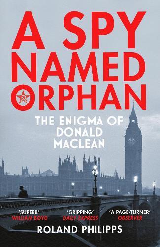 Roland Philipps A Spy Named Orphan (Tascabile)