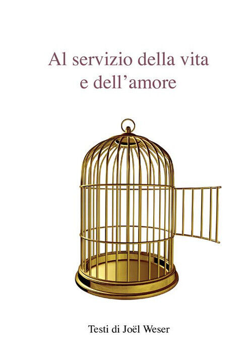 Al servizio della vita e dell'amore - Weser Joël
