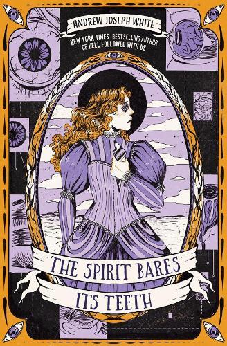 Andrew Joseph White The Spirit Bares Its Teeth (Copertina rigida)