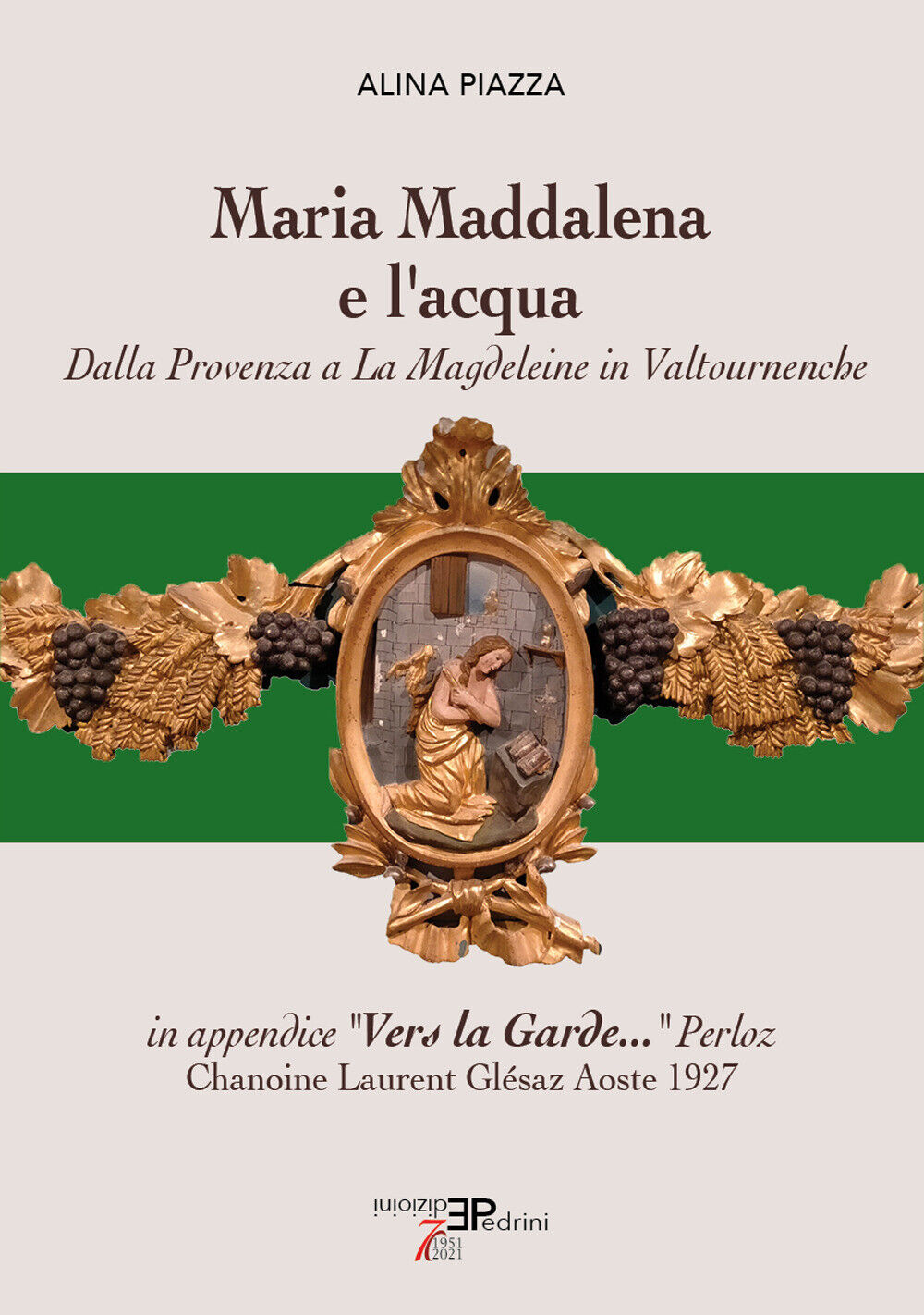 Maria Maddalena e l'acqua. Dalla Provenza a La Magdeleine in Valtournenche...