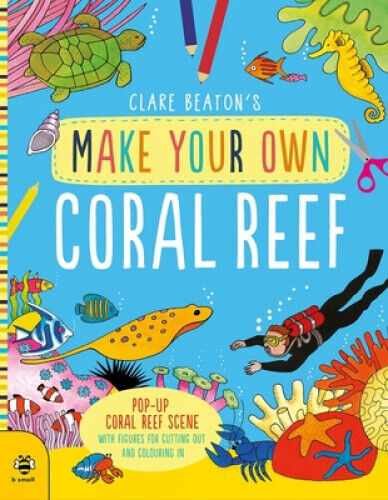 Make Your Own Coral Reef: Pop-Up Coral Reef Scene with Figures for Cutting out