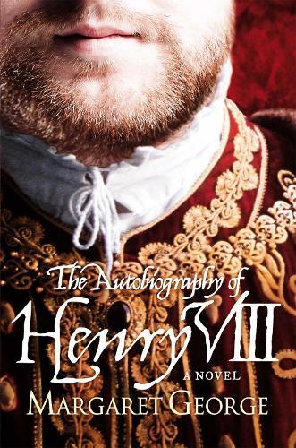 Margaret George The Autobiography Of Henry VIII (Tascabile)