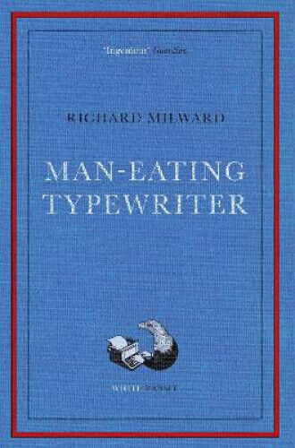Man-Eating Typewriter: Shortlisted for the Goldsmiths Prize 2023