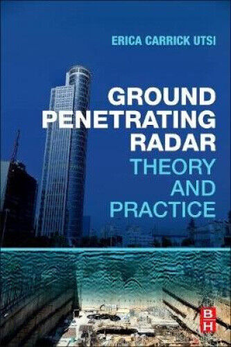 Ground Penetrating Radar: Theory and Practice