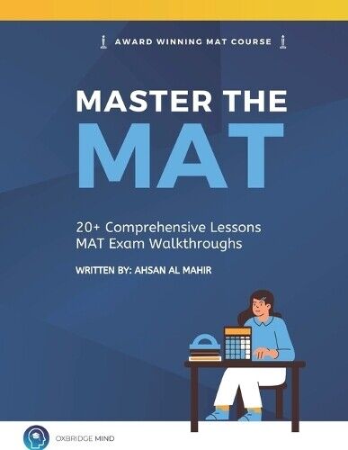 Oxbridge Mind Ahsan Al Mahir Master the MAT (Tascabile)