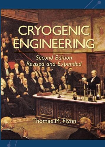 Thomas Flynn Cryogenic Engineering, Revised and Expanded (Tascabile)