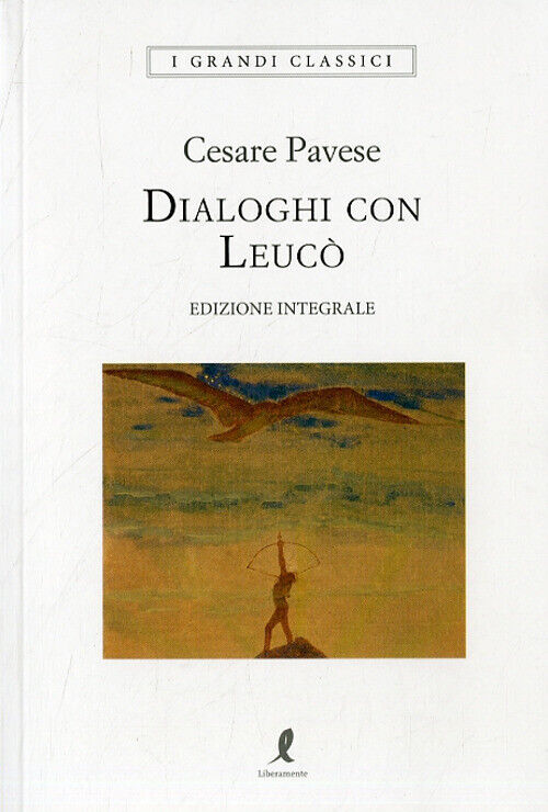 Dialoghi Con Leuco Cesare Pavese Liberamente 2020