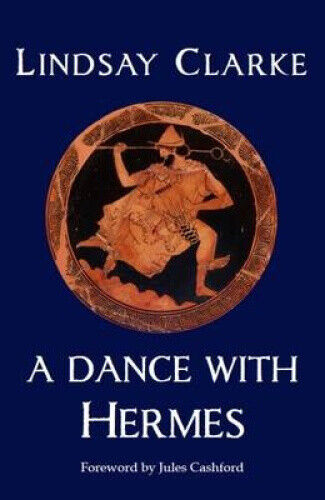 A Dance with Hermes by Lindsay Clarke