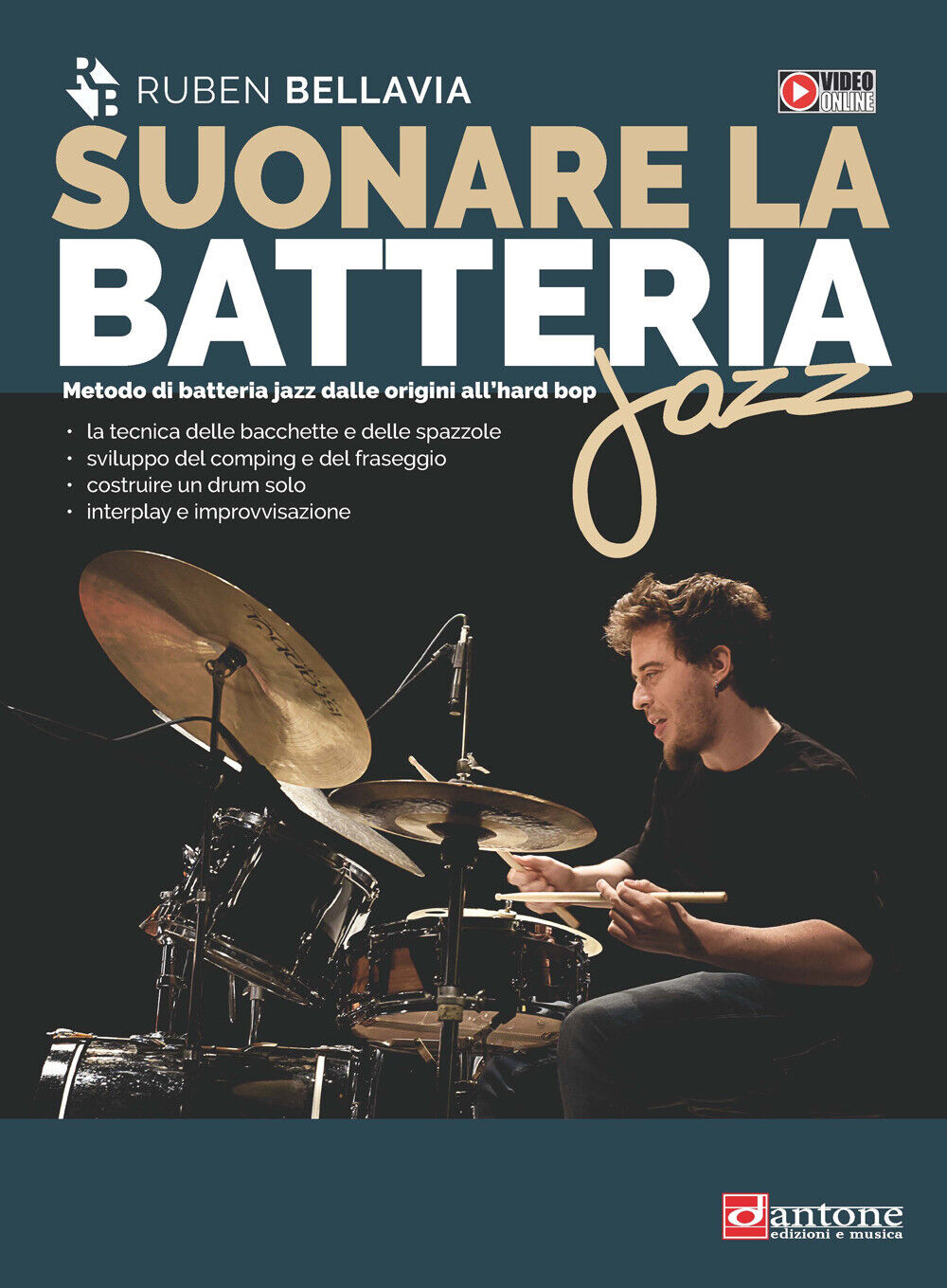 Libri Bellavia Ruben - Suonare La Batteria Jazz. Metodo Di Batteria Jazz Dalle O