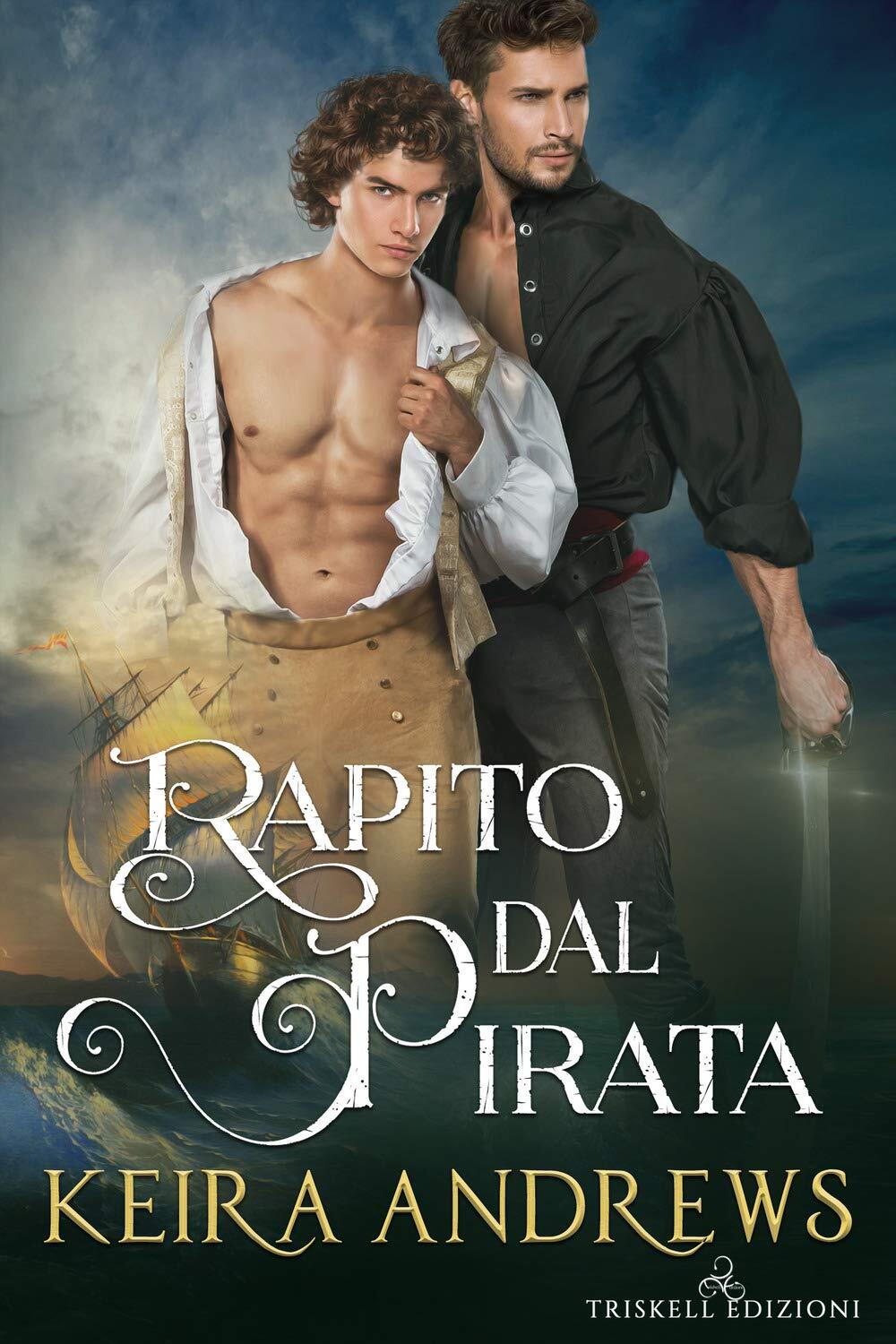 9788893127912 Rapito dal pirata - Keira Andrews,Angelita La Spada