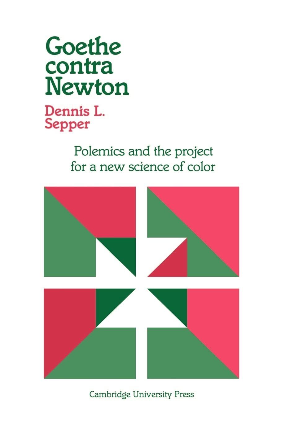 9780521531320 Goethe contra Newton: Polemics and the Project for...ence of Color