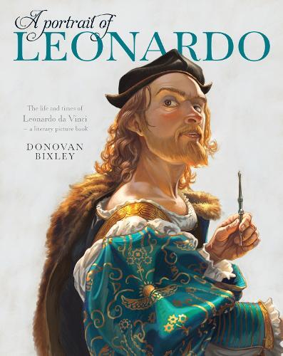Donovan Bixley Portrait of Leonardo (Tascabile)