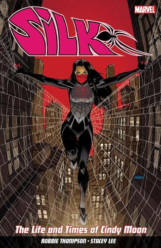 Silk Vol. 0: The Life And Times Of Cindy Moon by Robbie Thompson
