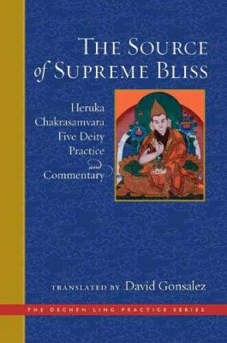Source of Supreme Bliss,The: Heruka Chakrasamvara Five Deity Practice and