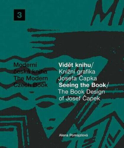 The Book Design of Josef Capek: Seeing the Book: The Modern Czech Book 3