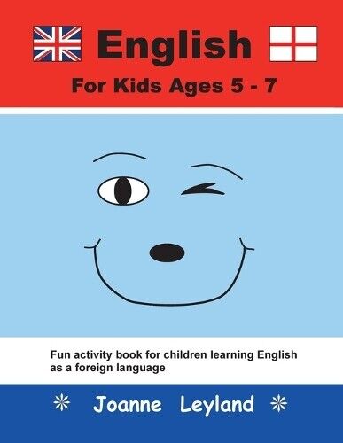 Joanne Leyland English For Kids Ages 5-7 (Tascabile)