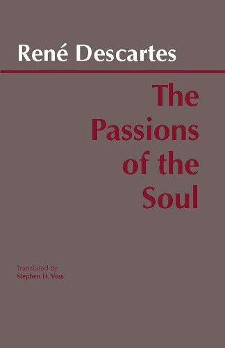 Passions of the Soul by Rene Descartes