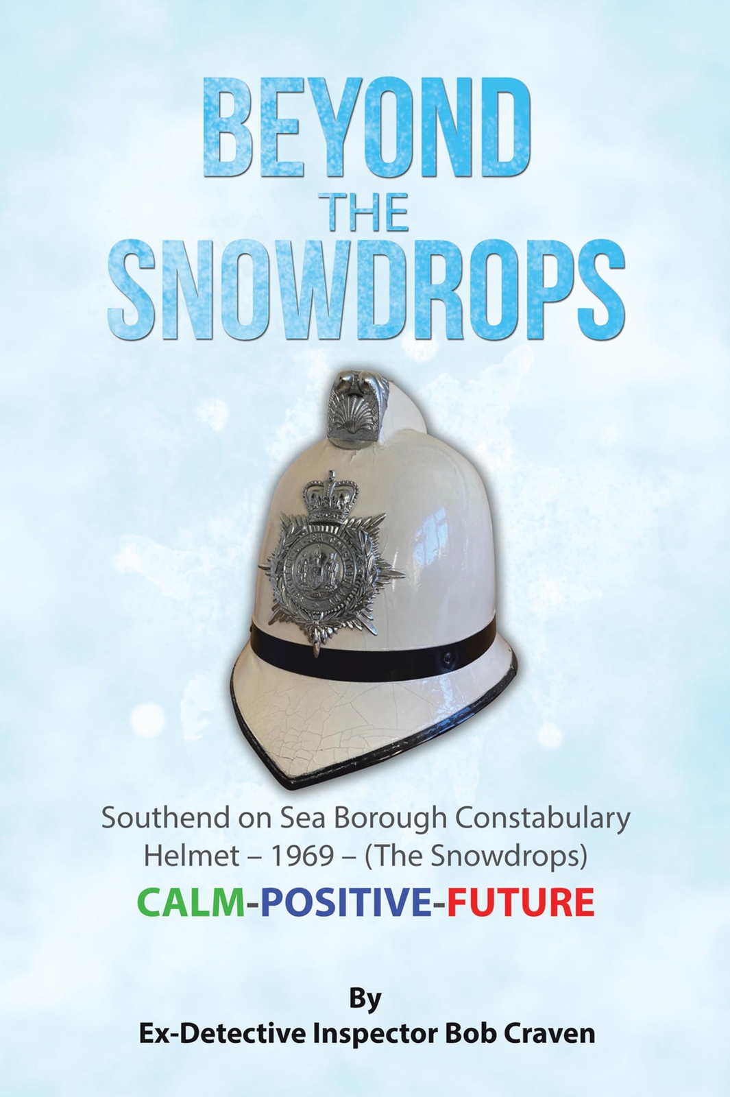 Ex-Detective Inspector Bob Craven Beyond the Snowdrops (Tascabile)