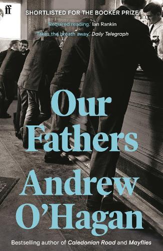 Andrew O'Hagan Our Fathers (Tascabile)