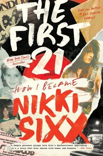 Nikki Sixx The First 21 (Tascabile)