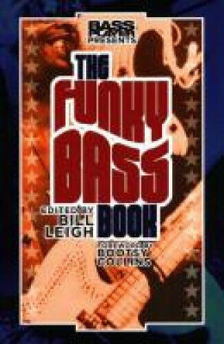 Bass Player Presents The Funky Bass Book (Bass Player Presents) by Bill Leigh