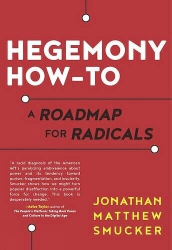 Jonathan Matthew Smucker Hegemony How-To (Tascabile)