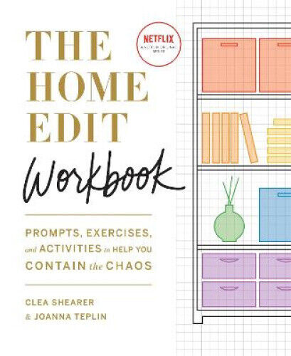 The Home Edit Workbook: Prompts, Exercises and Activities to Help You Contain