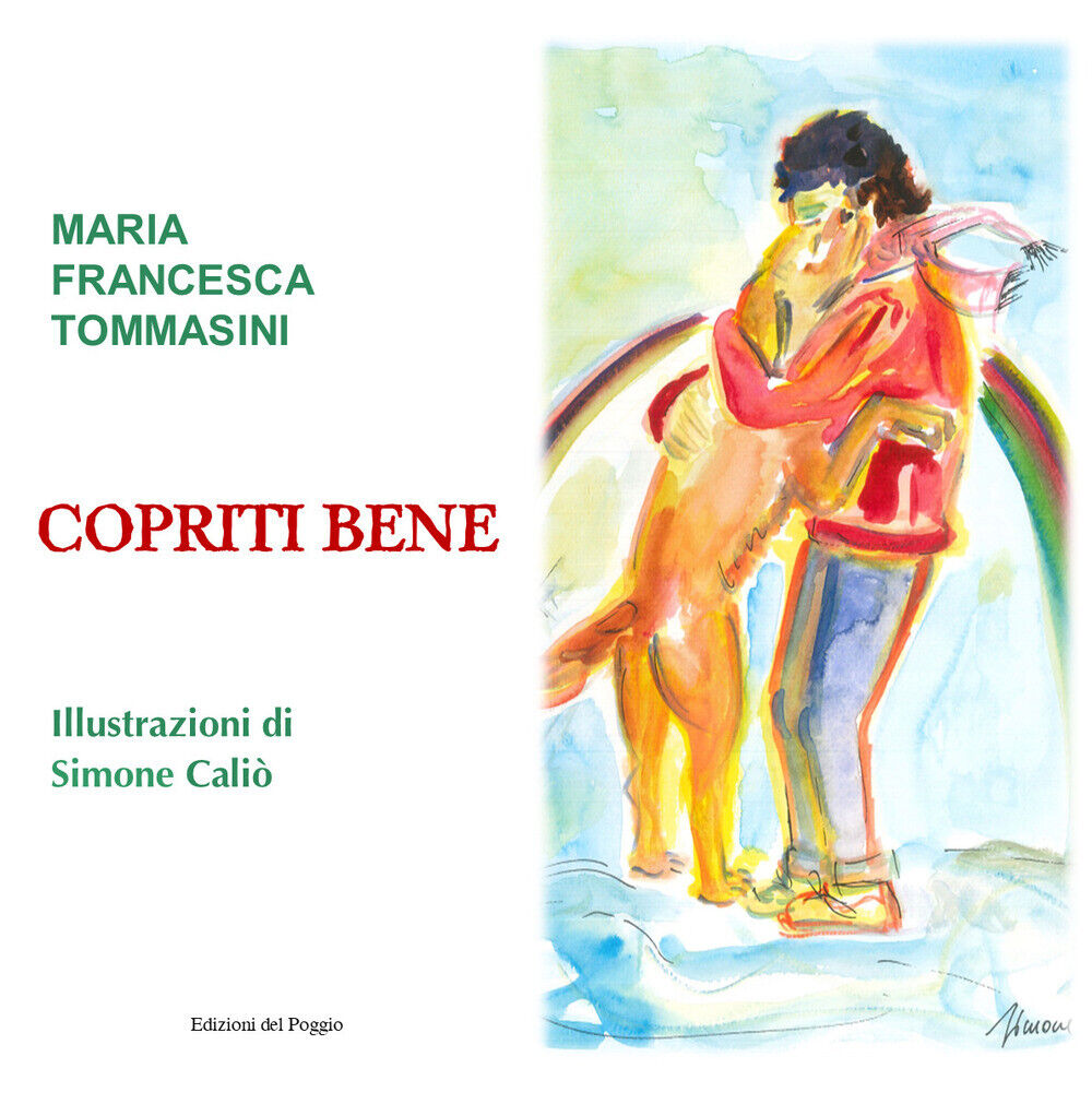 Copriti bene - Tommasini Maria Francesca