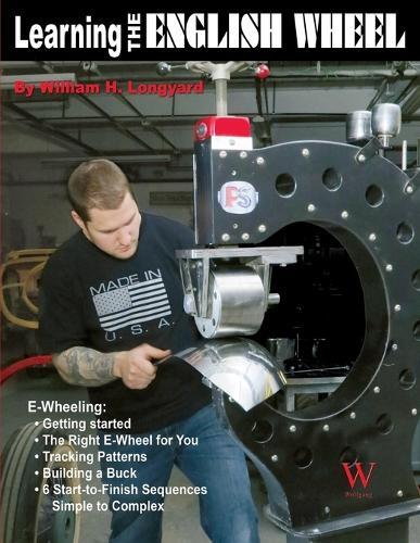 William H. Longyard Learning the English Wheel (Tascabile)