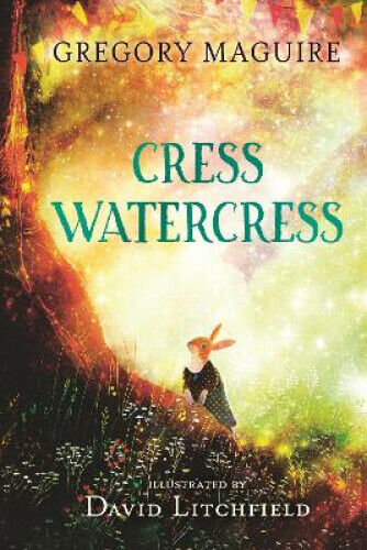 Cress Watercress by Gregory Maguire