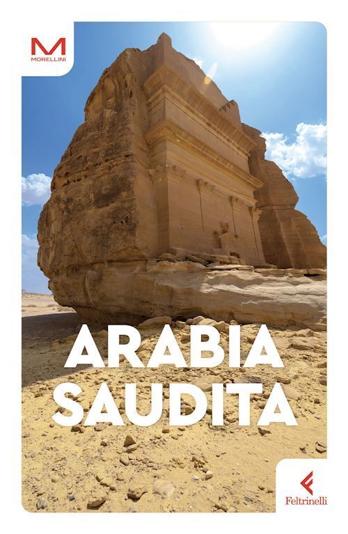 ARABIA SAUDITA GUIDA MORELLINI 2024  - EDWARDS GRACE - Feltrinelli
