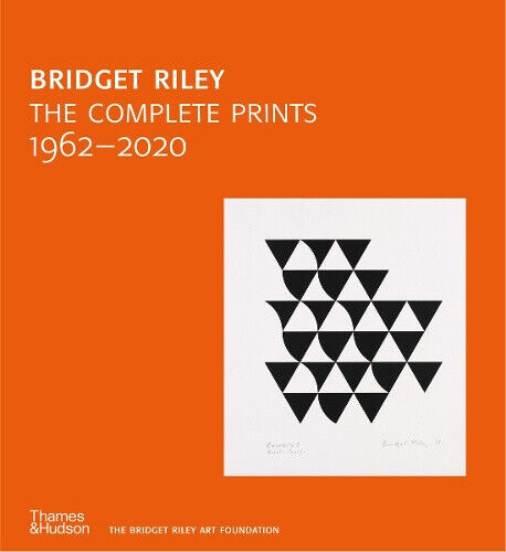 Bridget Riley: The Complete Prints: 1962-2020 by Bridget Riley