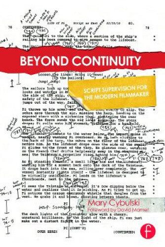 Beyond Continuity: Script Supervision for the Modern Filmmaker by Mary Cybulski