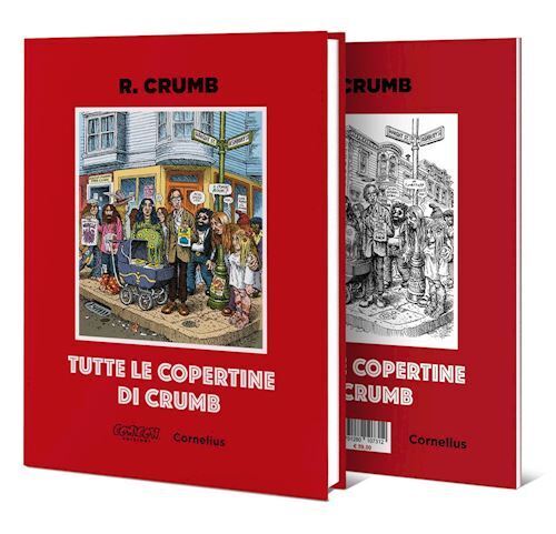 ROBERT CRUMB. TUTTE LE COPERTINE. EDIZ. A COLORI  - CRUMB ROBERT - COMICON