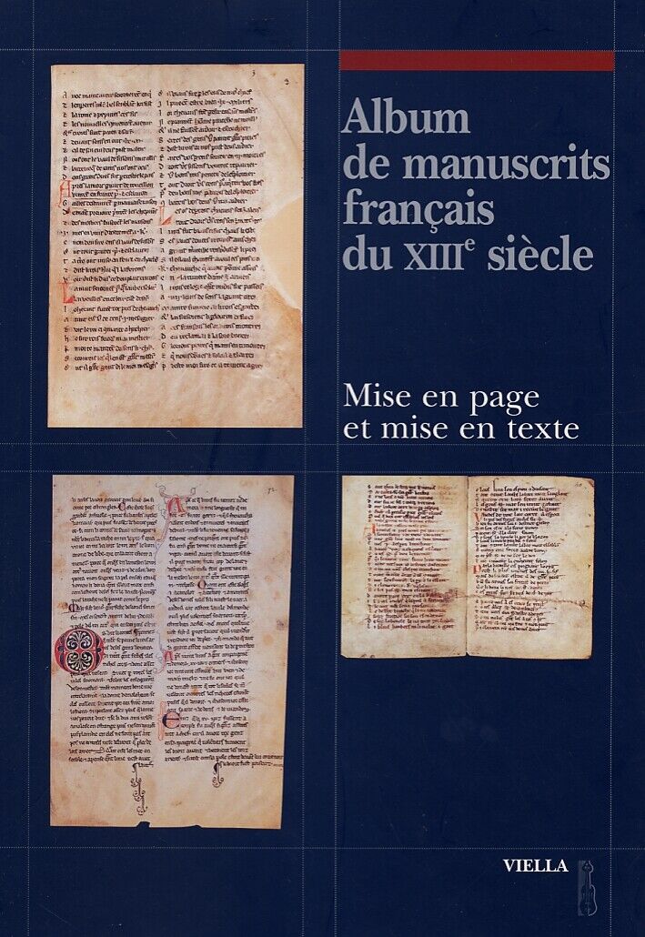 Album de manuscripts français du XIII siècle. Mise en page et mise en texte