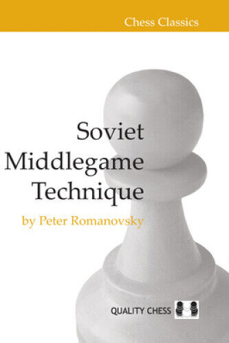 Soviet Middlegame Technique (Chess Classics) by Romanovskii, P. A.