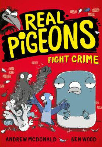 Real Pigeons Fight Crime (Real Pigeons series) by Andrew McDonald