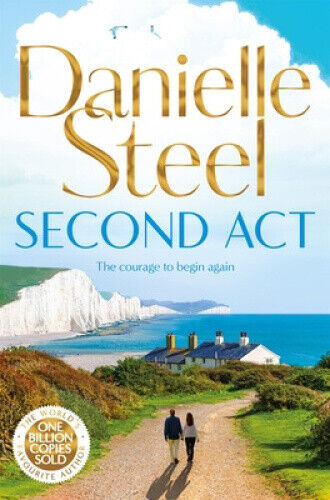 Second Act: A powerful story of downfall and redemption by Danielle Steel