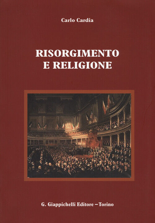 Risorgimento e religione - Cardia Carlo