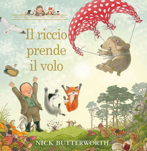 IL RICCIO PRENDE IL VOLO. EDIZ. A COLORI  - BUTTERWORTH NICK - IdeeAli